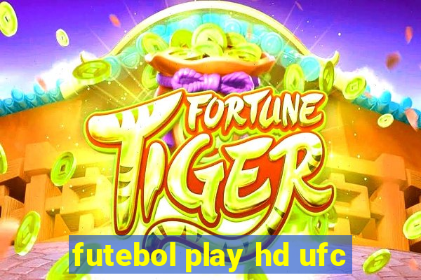 futebol play hd ufc